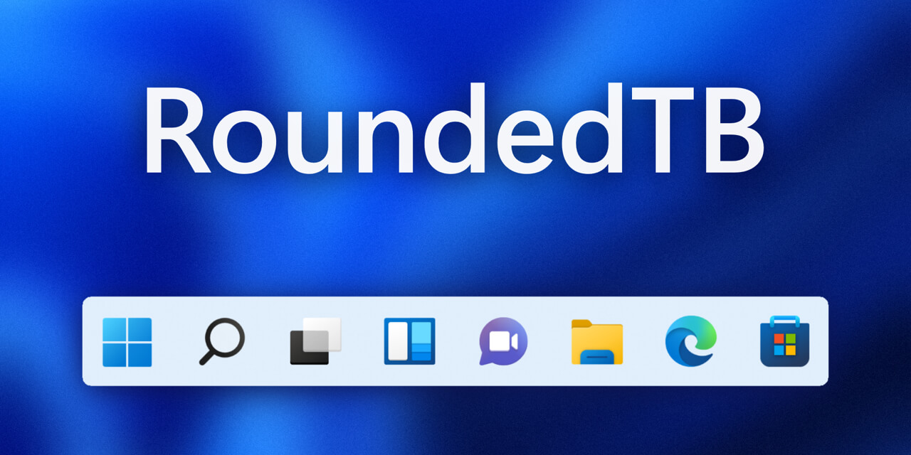 RoundedTB v1.3.0.0 让Win11任务栏UI变圆角-无痕哥